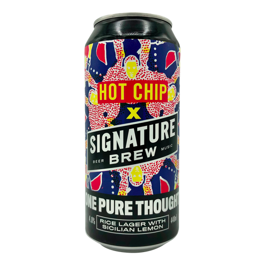 Hot Chip x Signature Brew - One Pure Thought