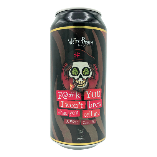 F@#k You I won't brew what you tell me (V)